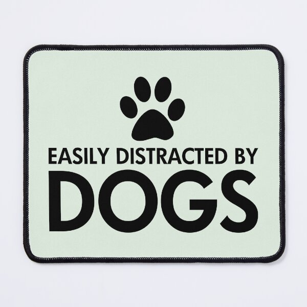 Item preview, Easily Distracted by Dogs designed and sold by ironydesigns.
