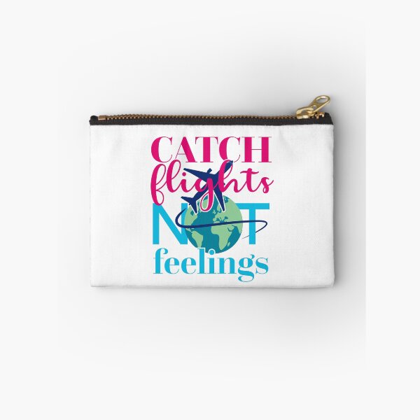 Item preview, Catch Flights, Not Feelings designed and sold by elisitagayle.