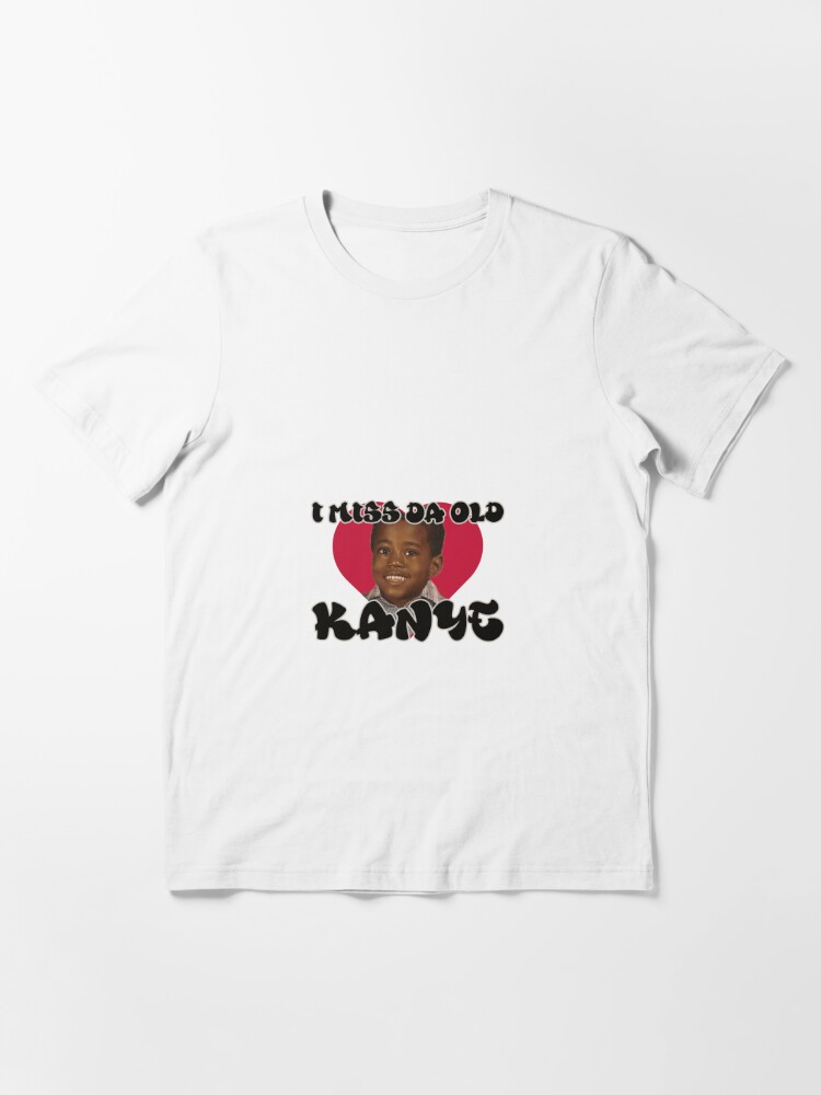 I MISS THE OLD KANYE | Essential T-Shirt