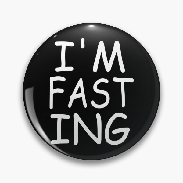 Item preview, I_m Fasting      designed and sold by mirmeldesigns4.
