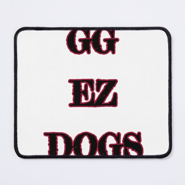 Item preview, GG_EZ_DOGS lmao designed and sold by LeagueMarket.