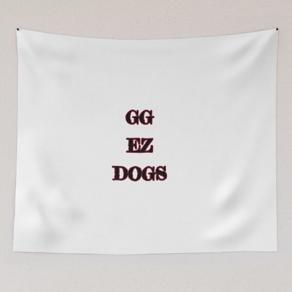 Item preview, GG_EZ_DOGS lmao designed and sold by LeagueMarket.