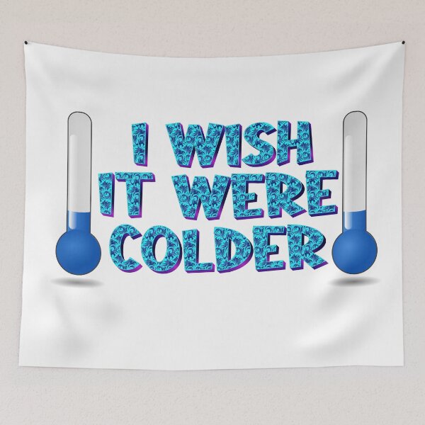 Item preview, I Wish It Were Colder designed and sold by roleshop.
