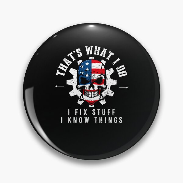 Item preview, That's What I Do I Fix Stuff And I Know Things American Flag - Funny Saying Mechanic Handyman designed and sold by YoungESC.