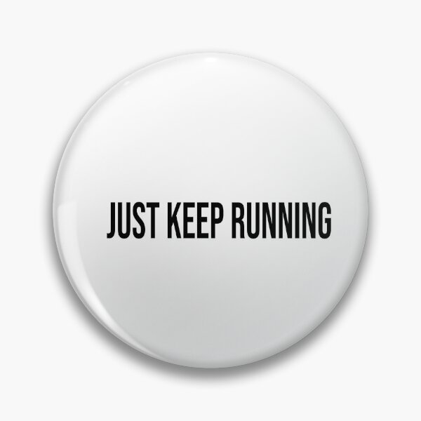Item preview, Just keep running (Short quotes) designed and sold by Minimalist Quotes and Sayings.