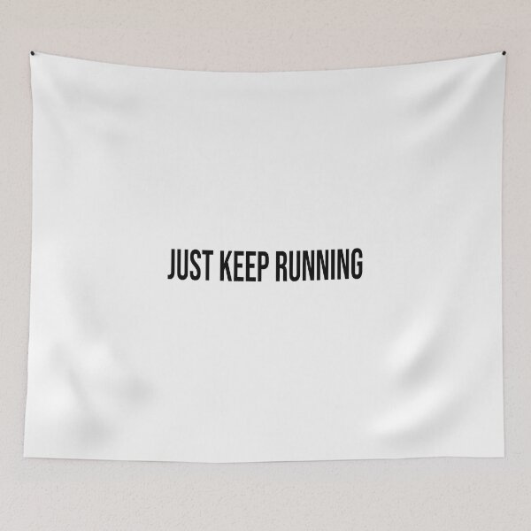 Item preview, Just keep running (Short quotes) designed and sold by Minimalist Quotes and Sayings.