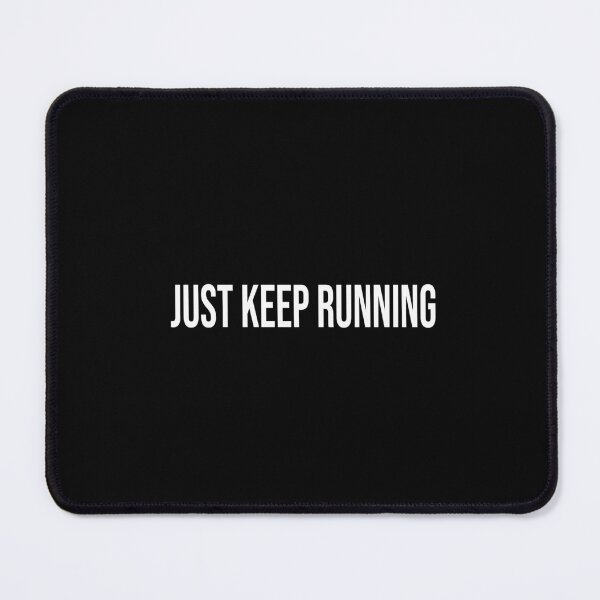Item preview, Just keep running (Short quotes) designed and sold by Minimalist Quotes and Sayings.