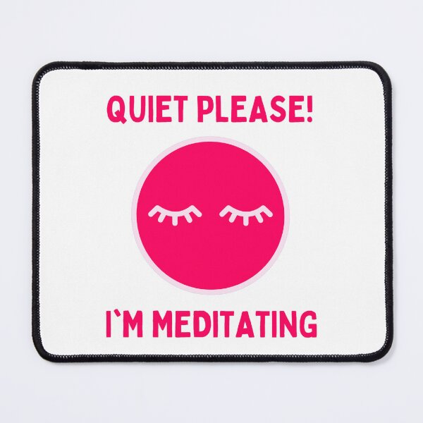 Item preview, Quiet Please I'm Meditating designed and sold by GasconyPassion.