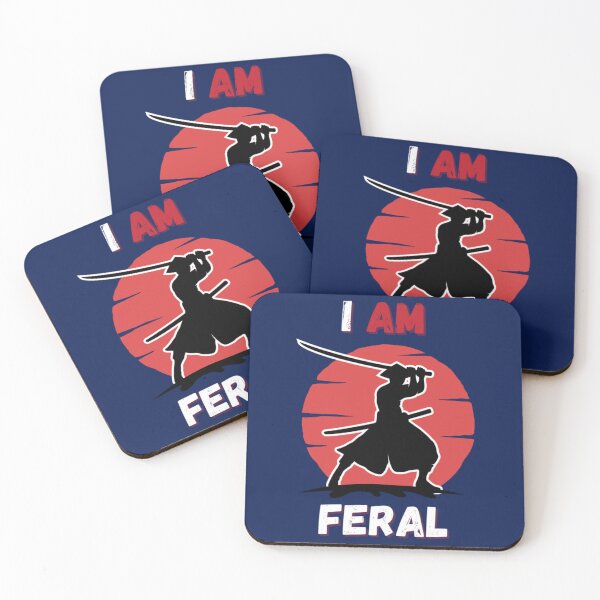 Item preview, I Am Feral Cool Samurai Quote    designed and sold by mclelandpung.