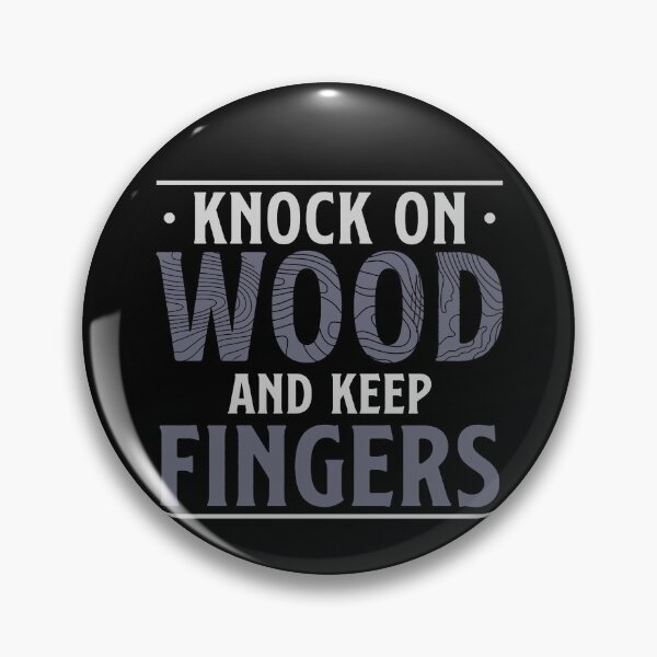 Item preview, Knock On Wood And Keep Fingers Funny Cabinet Maker Artisans designed and sold by StrongShirts.