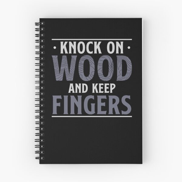 Item preview, Knock On Wood And Keep Fingers Funny Cabinet Maker Artisans designed and sold by StrongShirts.