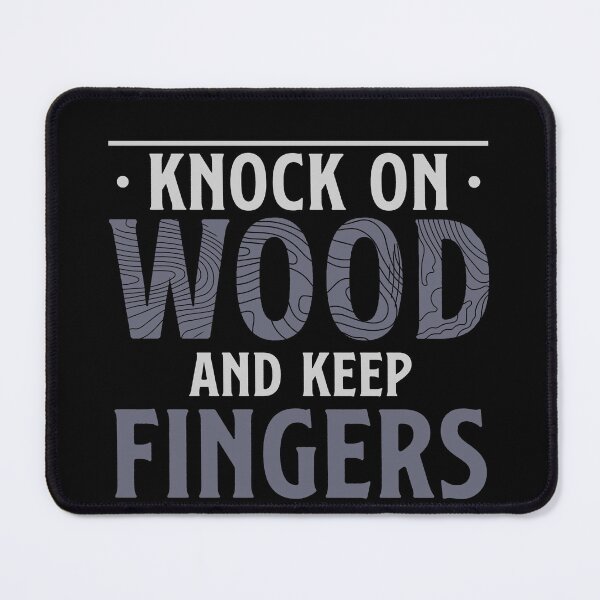 Item preview, Knock On Wood And Keep Fingers Funny Cabinet Maker Artisans designed and sold by StrongShirts.
