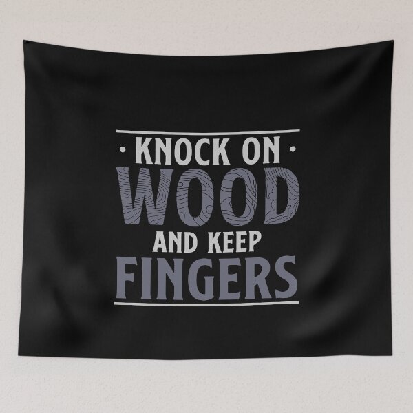 Item preview, Knock On Wood And Keep Fingers Funny Cabinet Maker Artisans designed and sold by StrongShirts.