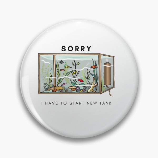 Item preview, Sorry, i have to start new tank for fish keeper, shrimp keeper, aquarium lover designed and sold by PolishArtist.