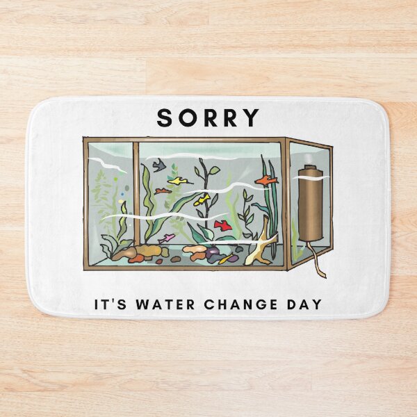 Item preview, Sorry, it's water change day for fish keeper, shrimp keeper, aquarium lover designed and sold by PolishArtist.