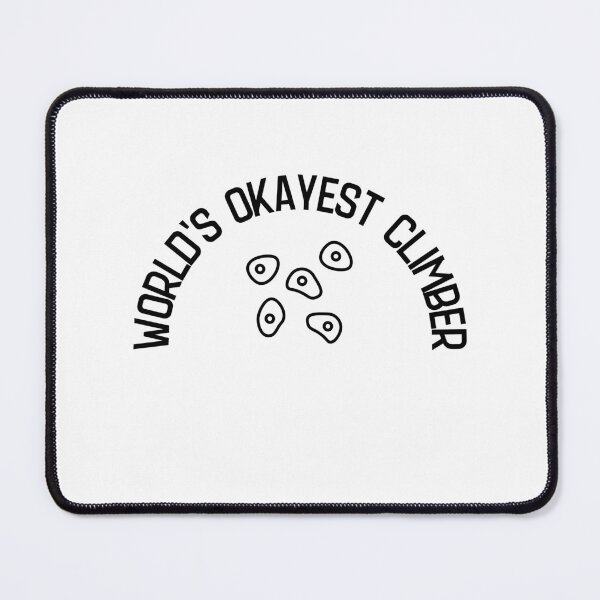 Item preview, World's Okayest Climber designed and sold by YummyPatterns.