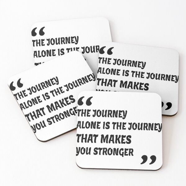 Item preview, The Journey alone is the journey that makes you stronger designed and sold by Your Favorite Store.