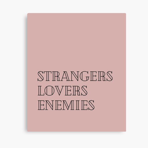 Strangers, Friends, Lovers, Best friends, Strangers by