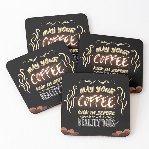 Item preview, May Your Coffee Kick In Before Reality Does designed and sold by astralsecret.