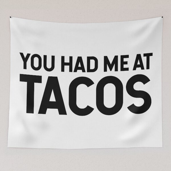 Item preview, You Had Me At Tacos designed and sold by SarahJisri.