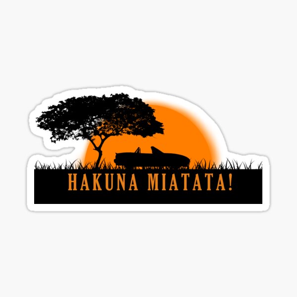 Hakuna Miata Sticker