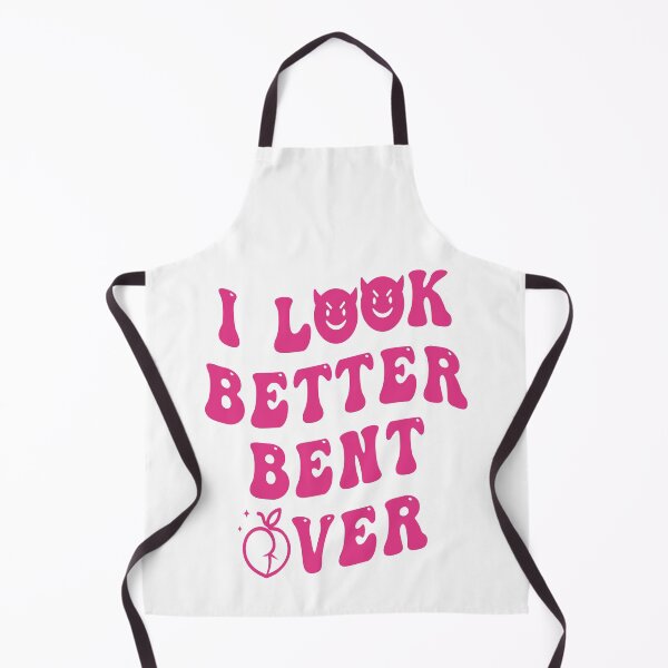 Item preview, I Look Better Bent Over  designed and sold by Salahboulehoual.