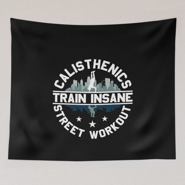 Item preview, Calisthenics Train Insane Street Workout Handstand designed and sold by StrongShirts.