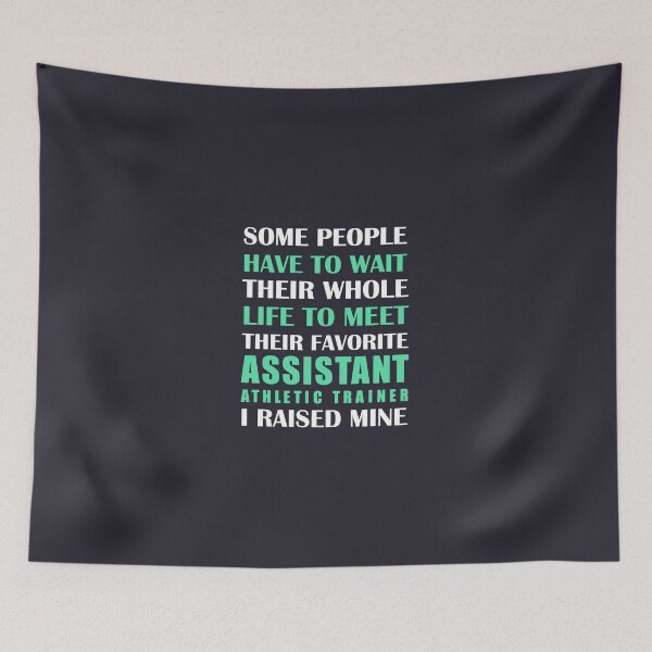 Item preview, Assistant Athletic Trainer I Raised Mine designed and sold by AlwaysAwesome.