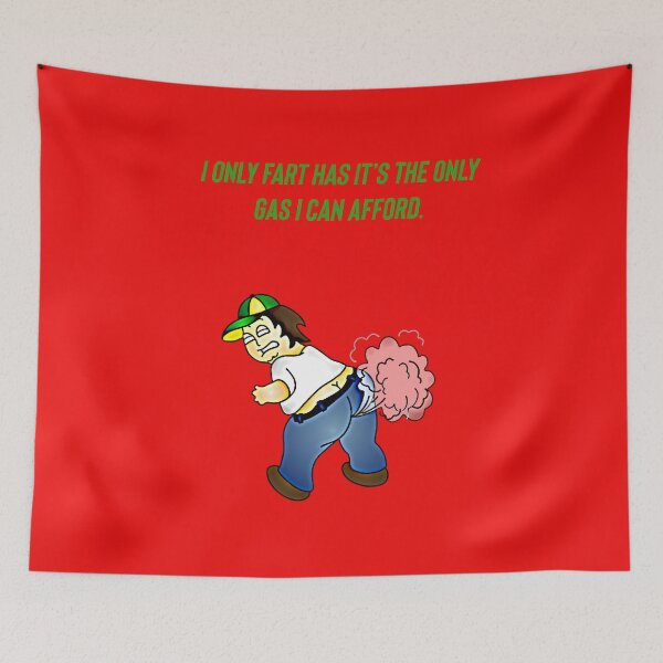 Item preview, I only fart has it’s the only gas I can afford designed and sold by Kidzx6.