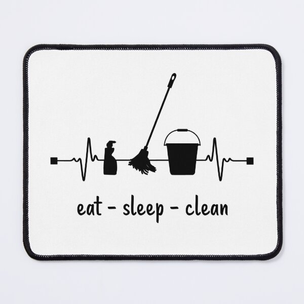 Item preview, eat sleep clean designed and sold by Bobeys.