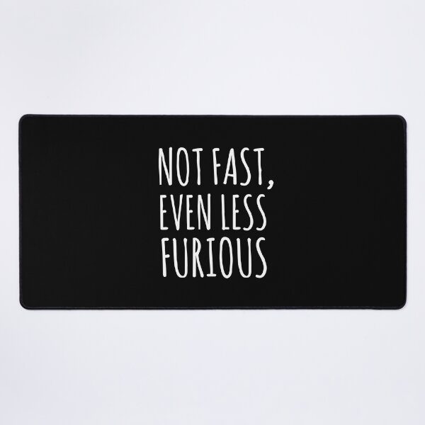 Item preview, Not Fast, Even Less Furious - Funny Laziness Quotes designed and sold by EnzoVectorism.