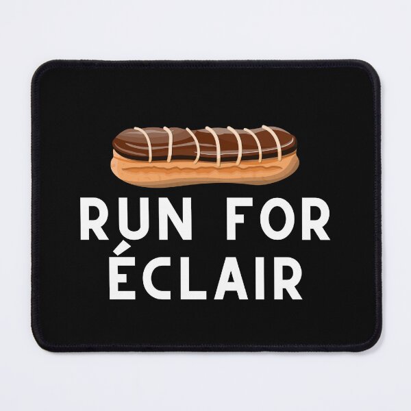 Item preview, Run For Eclair designed and sold by Runner's High.