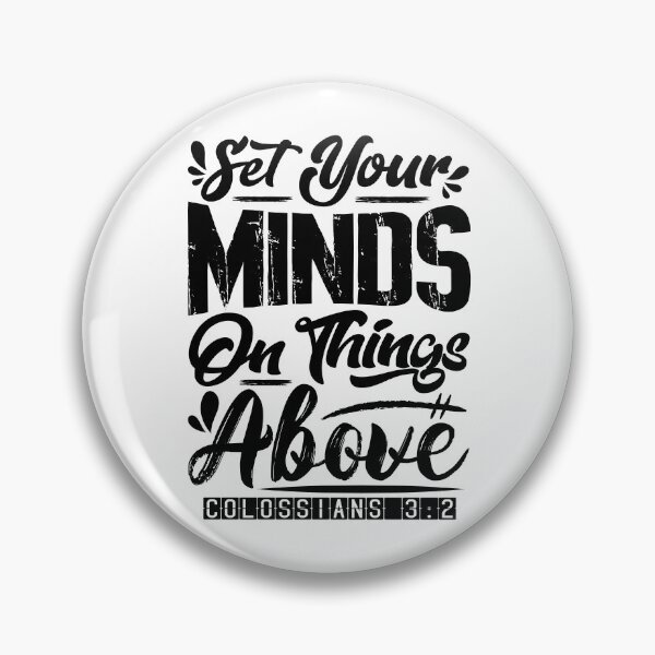 Item preview, Set Your Minds On Things Above - Colossians 3:2 designed and sold by plushism.
