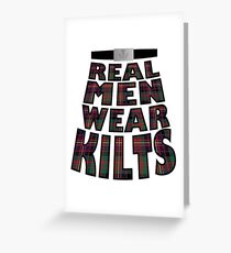 Real Men Wear Kilts Greeting Card