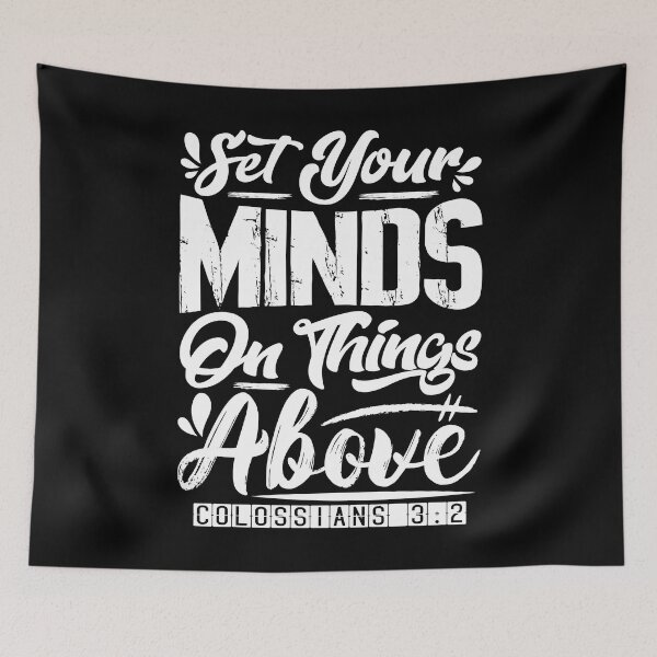 Item preview, Set Your Minds On Things Above - Colossians 3:2 designed and sold by plushism.