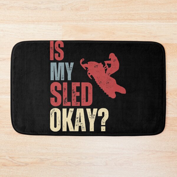 Item preview, Is My Sled Okay?, Funny Snowmobil Riders Retro Style, Gift For Sled Snowmobiling lovers designed and sold by Diferenty Shop  ⭐⭐⭐⭐⭐.