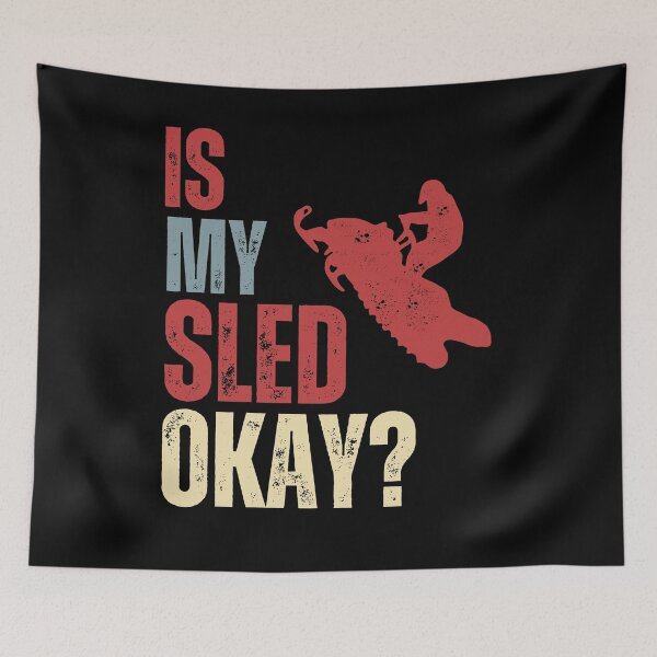 Item preview, Is My Sled Okay?, Funny Snowmobil Riders Retro Style, Gift For Sled Snowmobiling lovers designed and sold by Diferenty Shop  ⭐⭐⭐⭐⭐.