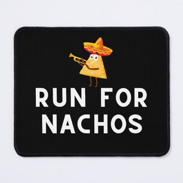 Item preview, Run For Nachos designed and sold by Runner's High.