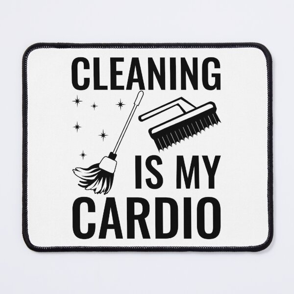 Item preview, cleaning is my cardio designed and sold by Bobeys.