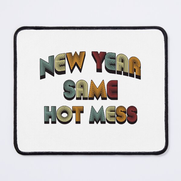 Item preview, New Year Same Hot Mess - Retro Text designed and sold by Whimsical Thinker.