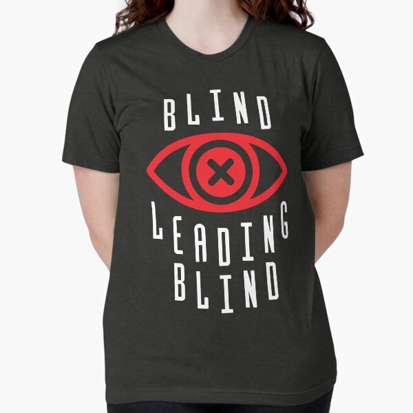 Blind Leading The Blind Merch & Gifts for Sale | Redbubble