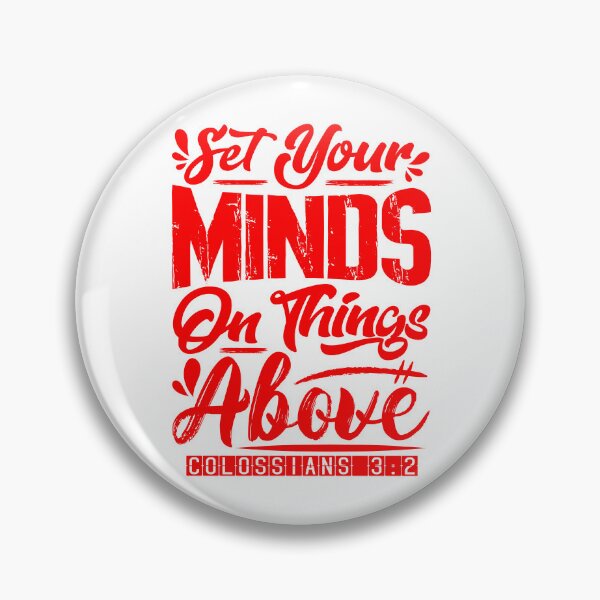 Item preview, Set Your Minds On Things Above - Colossians 3:2 designed and sold by plushism.