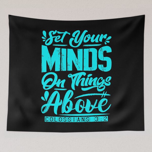 Item preview, Set Your Minds On Things Above - Colossians 3:2 designed and sold by plushism.