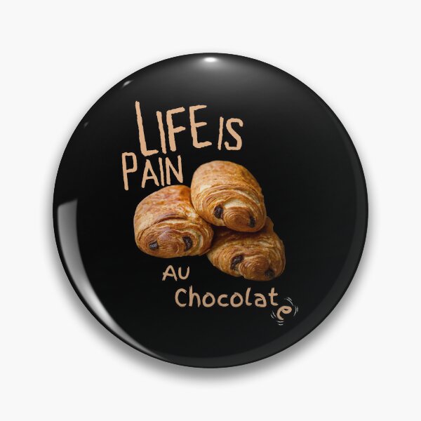 Item preview, Life is Pain, Au Chocolat(e) designed and sold by SnarkyTeesMugs.