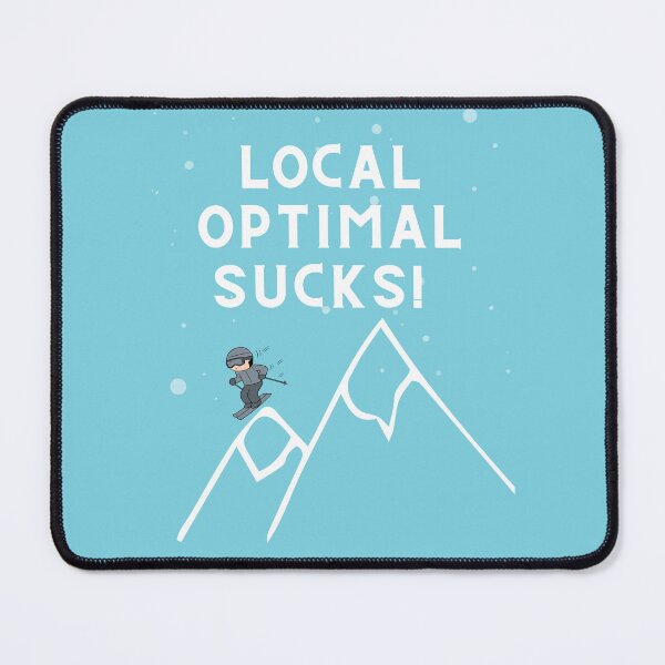 Item preview, Local Optimum Sucks mathematics computer science design designed and sold by t1n3333.