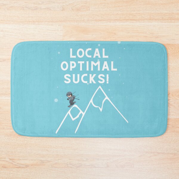 Item preview, Local Optimum Sucks mathematics computer science design designed and sold by t1n3333.