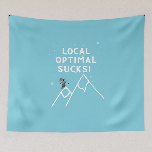 Item preview, Local Optimum Sucks mathematics computer science design designed and sold by t1n3333.