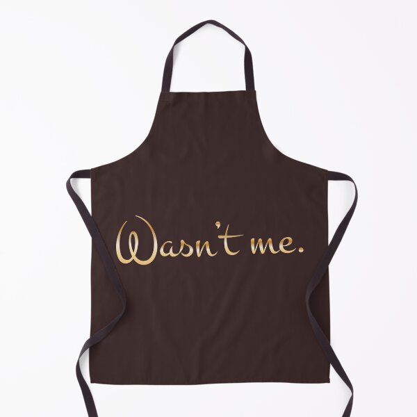 Item preview, Wasn't me. Funny quote in gold designed and sold by Silvergard.