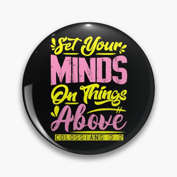 Item preview, Set Your Minds On Things Above - Colossians 3:2 designed and sold by plushism.