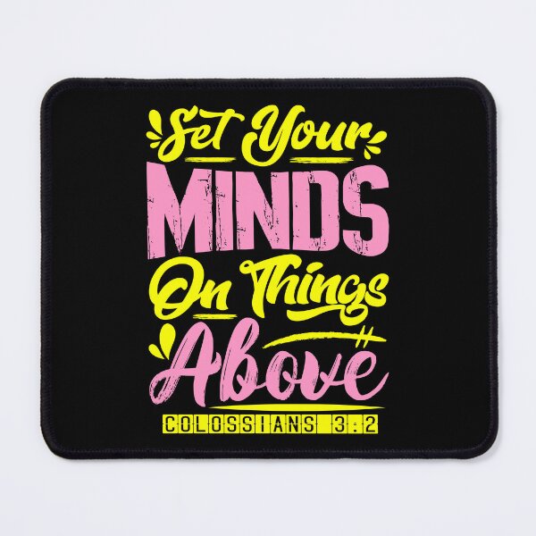 Item preview, Set Your Minds On Things Above - Colossians 3:2 designed and sold by plushism.